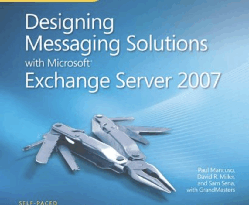 Book: Designing Messaging Solutions with Microsoft® Exchange Server